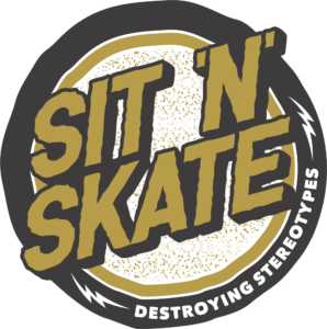 sit ‘n’ skate – Destroying Stereotypes