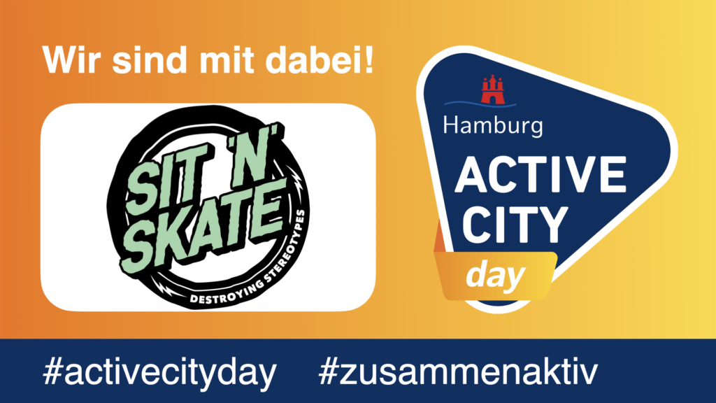 Veranstaltungsbanner auf dem steht Wir sind mit dabei. Darunter das Logo von Sit N Skate und daneben das Logo von Hamburg Active City Day. 
