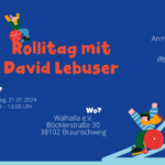 Plakat für Rollitag mit David Lebuser und den Infos, die auch auf dieser Seite im Text stehen.