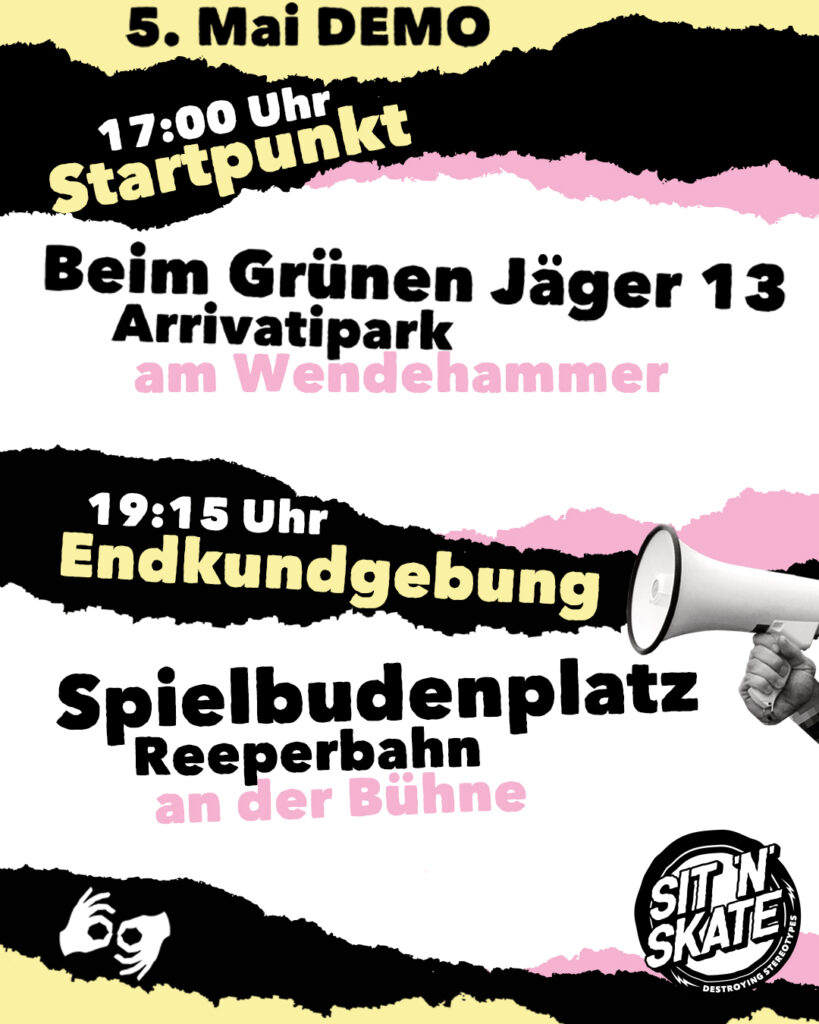 Info-Grafik zur 5.-Mai-Demo in Hamburg. Oben steht: „17:00 Uhr Startpunkt“, darunter: „Beim Grünen Jäger 13, Arrivatipark am Wendehammer“. Weiter unten: „19:15 Uhr Endkundgebung“, darunter: „Spielbudenplatz, Reeperbahn, an der Bühne“. Unten rechts ist das SIT’N’SKATE-Logo, unten links ein Symbol für Gebärdensprachdolmetschung.