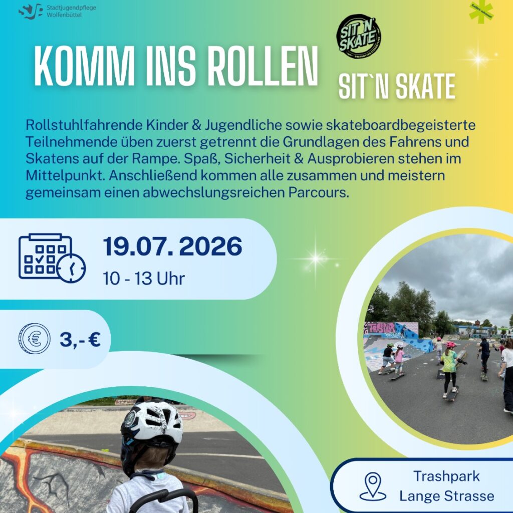 Veranstaltungs­flyer „SIT'N SKATE – Komm ins Rollen" in türkis-grüner Gestaltung für rollstuhlfahrende und skatebegeisterte Kinder und Jugendliche. Am 19.07.2026 von 10-13 Uhr im Trashpark an der Lange Straße werden Skategrundlagen auf der Rampe geübt, bevor alle gemeinsam einen Parcours meistern. Teilnahme 3 Euro, Anmeldung unter www.freizeitspektakel.de. Zwei Fotos zeigen Kinder mit und ohne Rollstühlen beim Skaten im Skatepark. Gefördert durch SBK Leipzig.